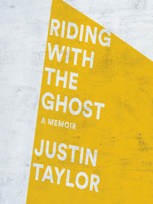 Title details for Riding with the Ghost by Justin Taylor - Wait list